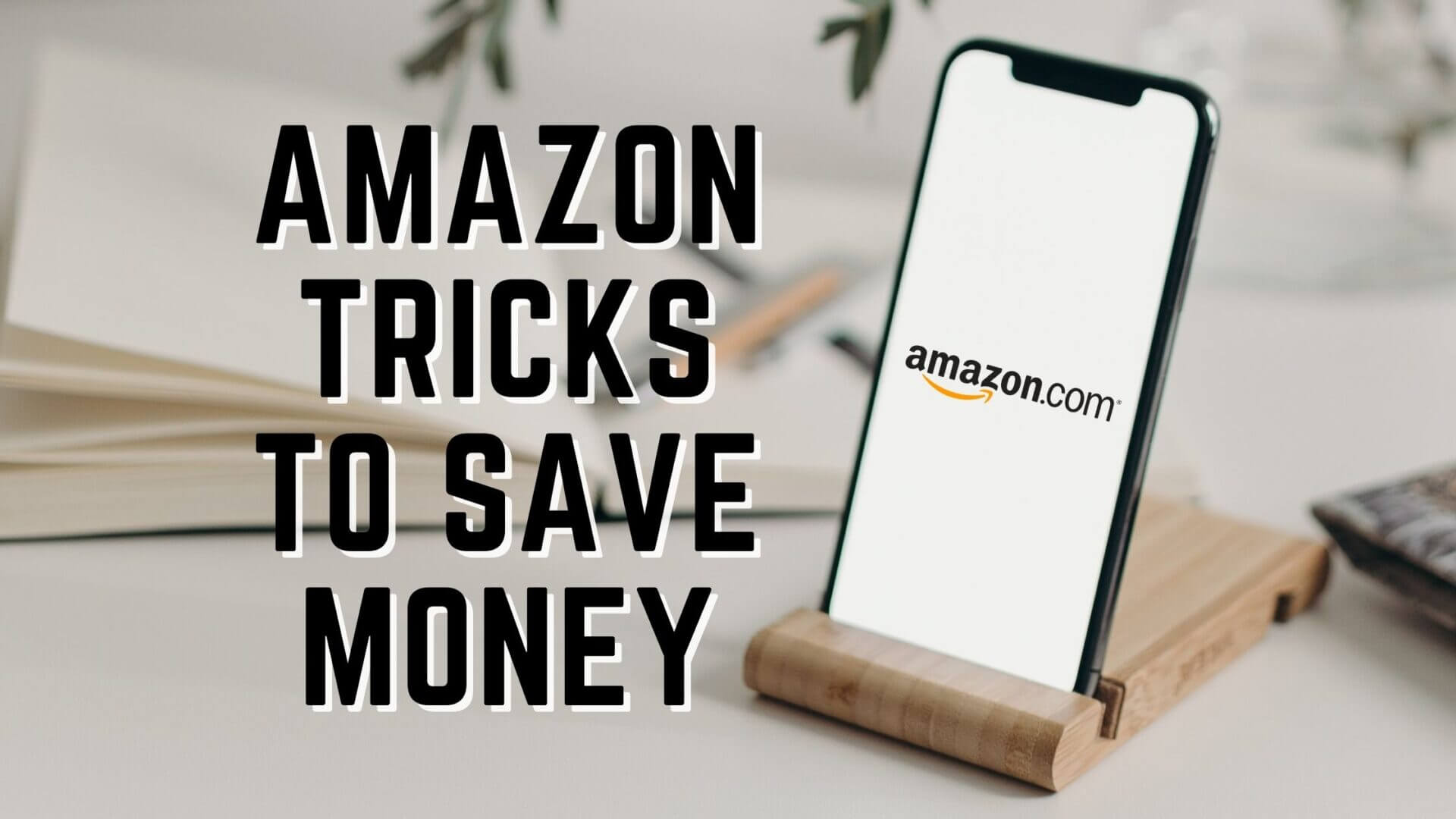 Amazon-Tricks-To-Save-Money