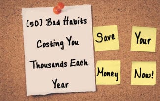 50 Bad Habits That May Be Costing You Thousands Each Year
