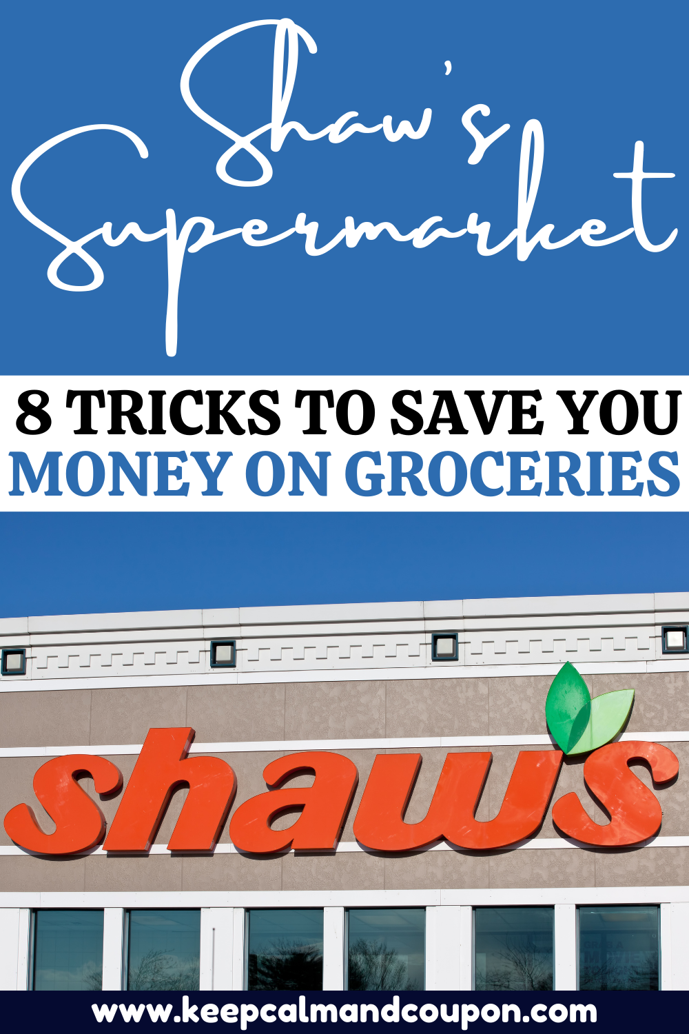 Shaw’s Supermarket - 8 Tricks to Save You Money on Groceries