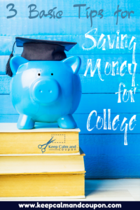 3 Basic Tips for Saving Money for College
