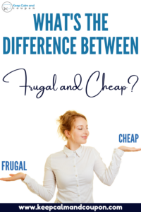 What's The Difference Between Frugal and Cheap?