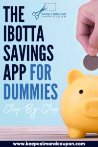 The ibotta Savings App for Dummies – Step-By-Step