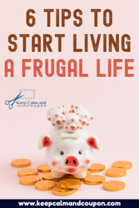6 Tips to Start Living a Frugal Life