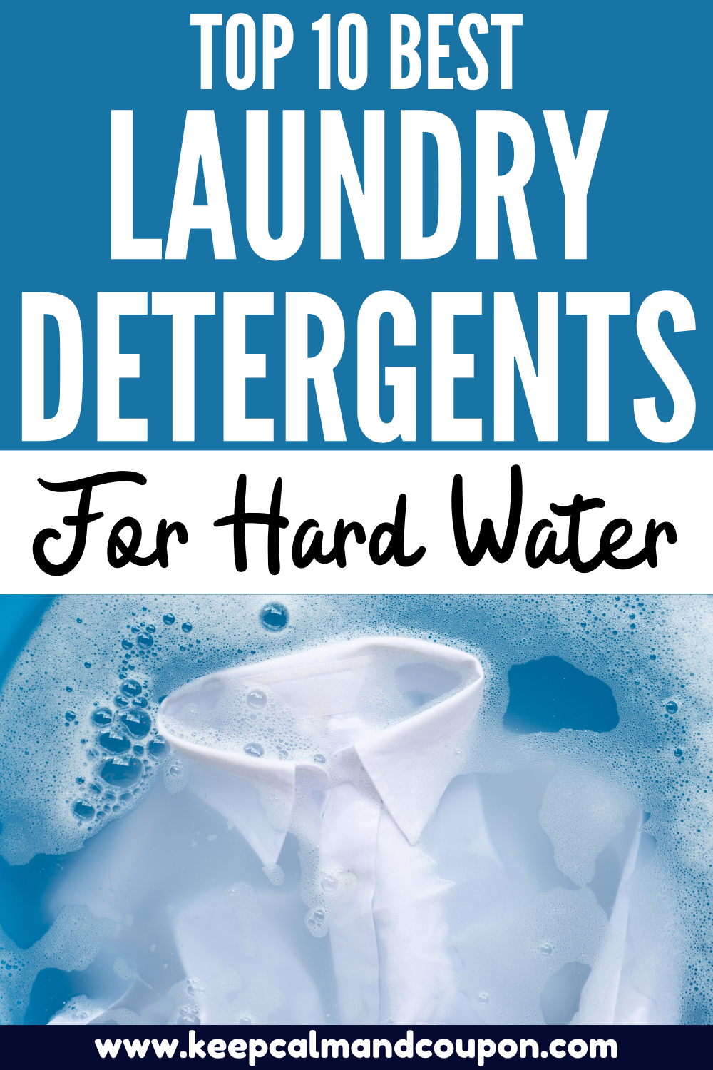 Top 10 Best Laundry Detergents For Hard Water (Updated) Keep Calm And