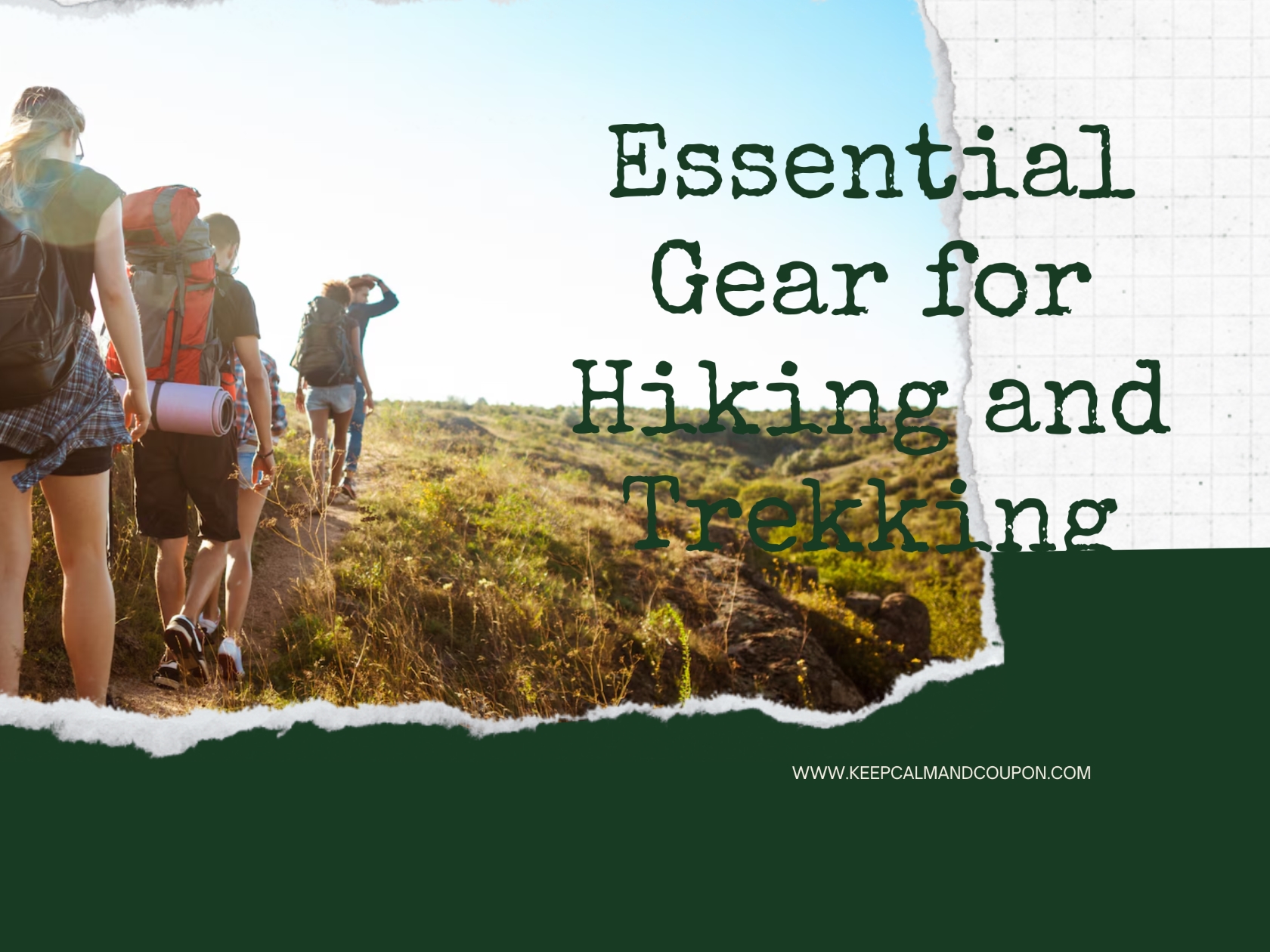 Essential Gear for Hiking and Trekking