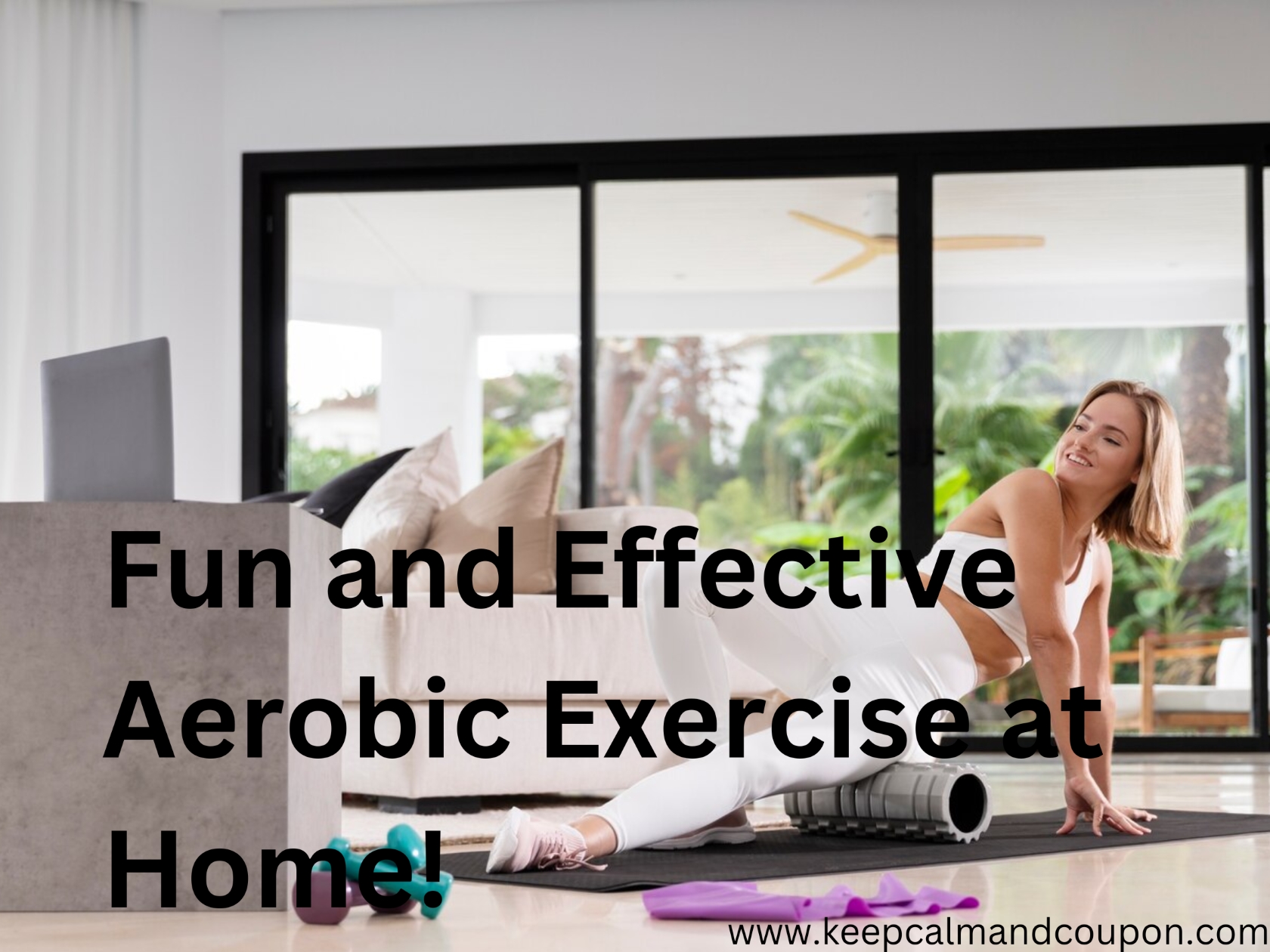 Fun and Effective Aerobic Exercise at Home!